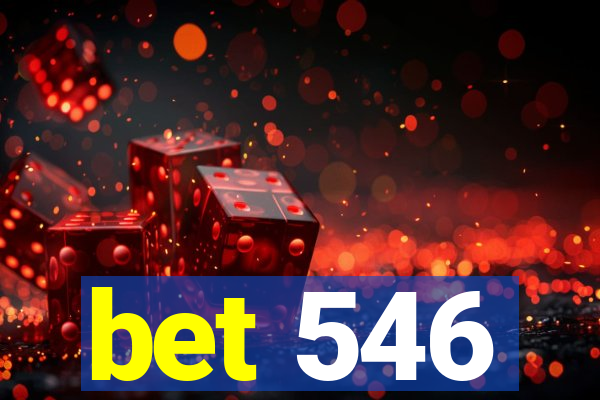 bet 546