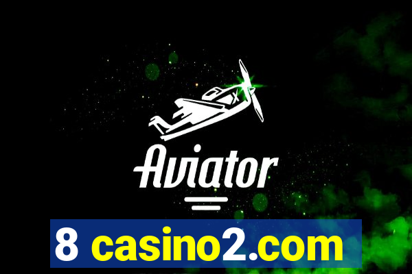 8 casino2.com