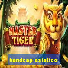 handcap asiatico