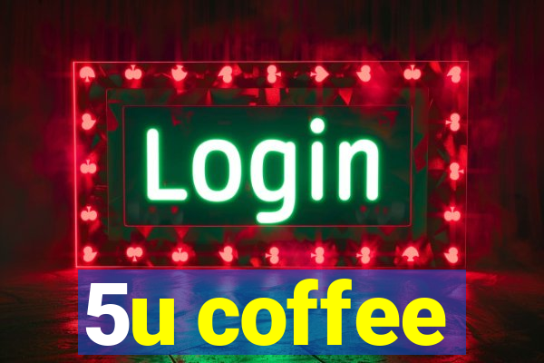 5u coffee