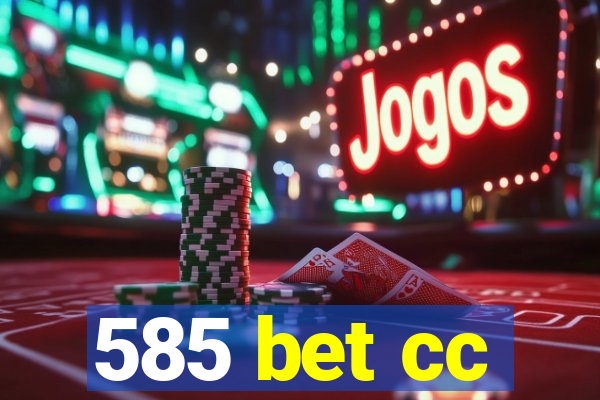 585 bet cc