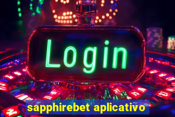 sapphirebet aplicativo