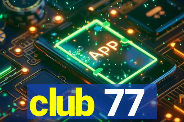 club 77