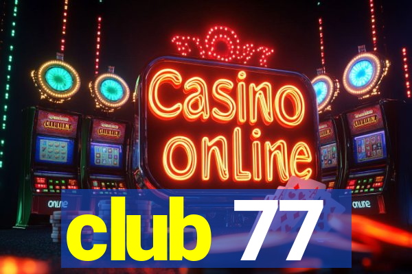 club 77