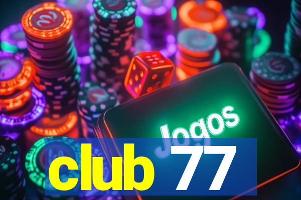 club 77