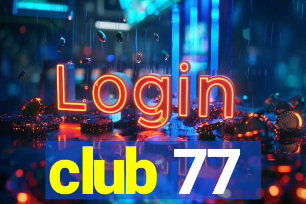 club 77