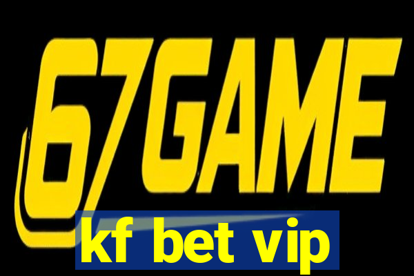 kf bet vip