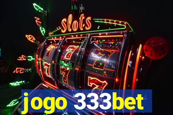 jogo 333bet