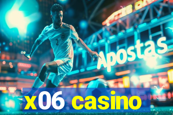 x06 casino