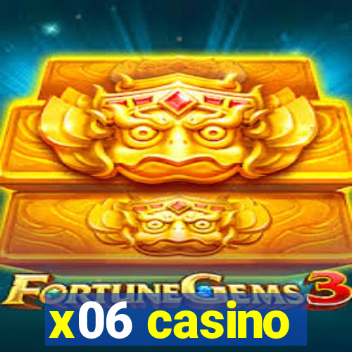 x06 casino