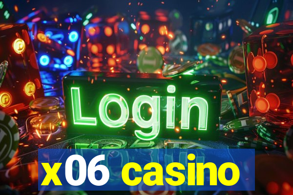 x06 casino