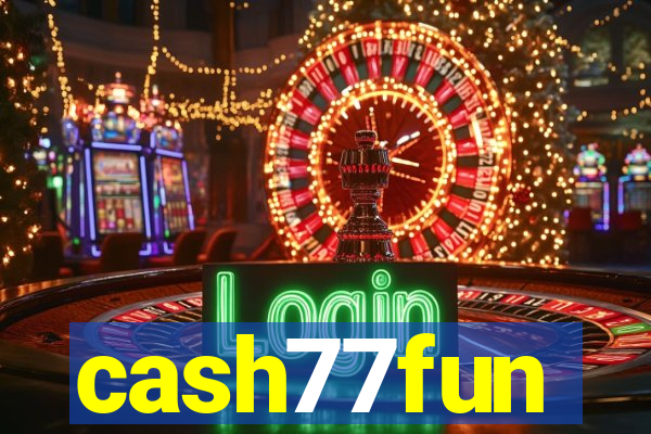 cash77fun