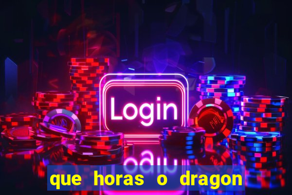 que horas o dragon fortune paga