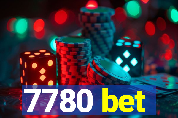 7780 bet