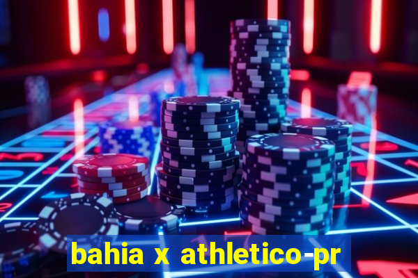 bahia x athletico-pr