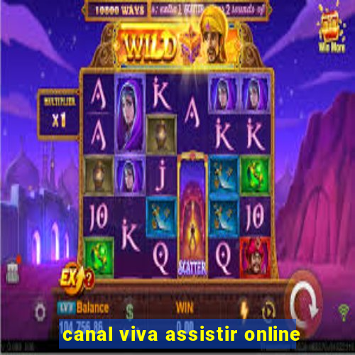 canal viva assistir online