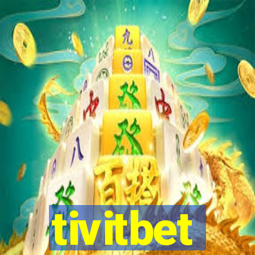 tivitbet