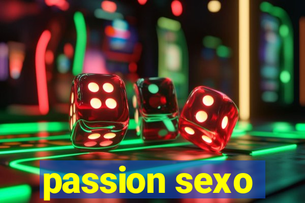 passion sexo