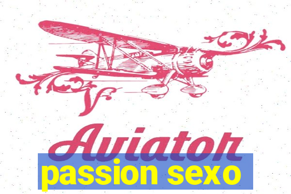 passion sexo