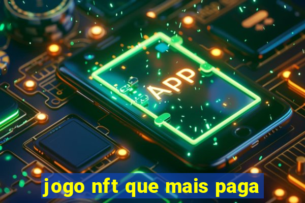 jogo nft que mais paga