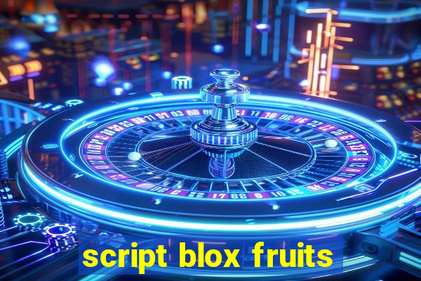 script blox fruits