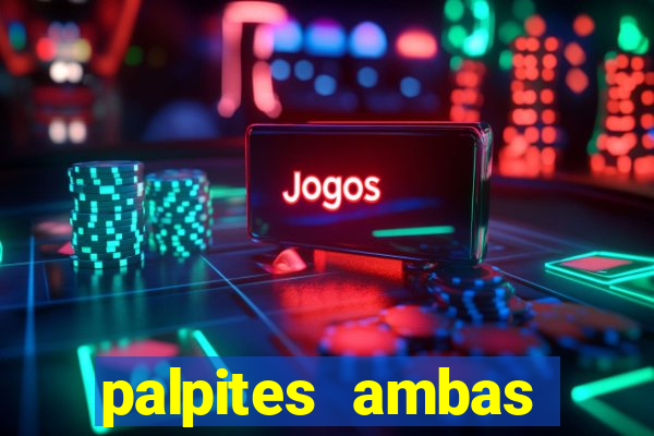 palpites ambas marcam hoje