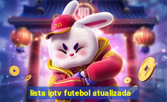 lista iptv futebol atualizada