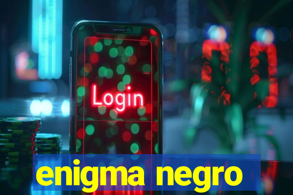 enigma negro