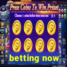 betting now