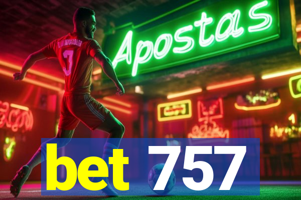 bet 757