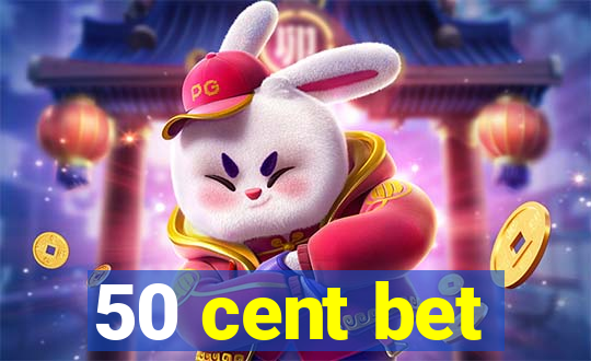 50 cent bet