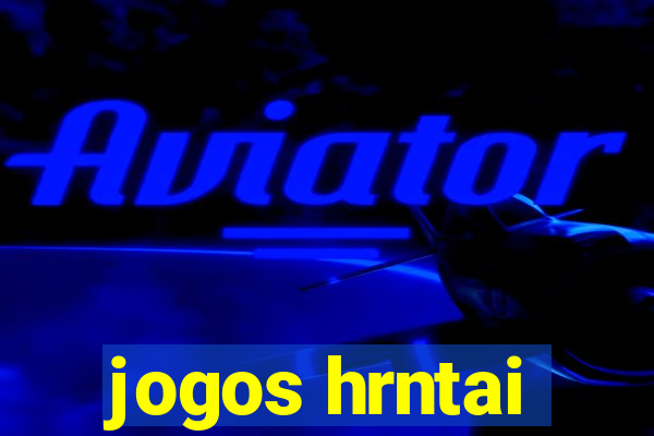 jogos hrntai