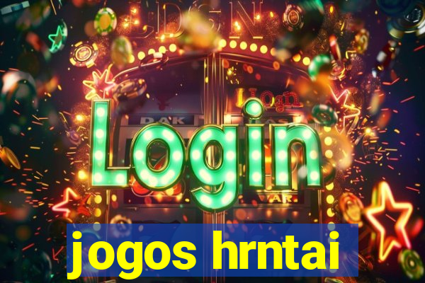 jogos hrntai