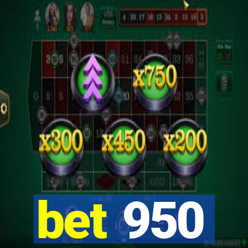 bet 950