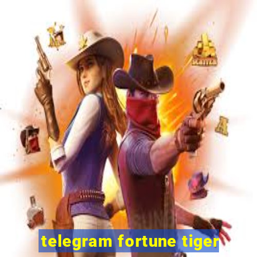 telegram fortune tiger