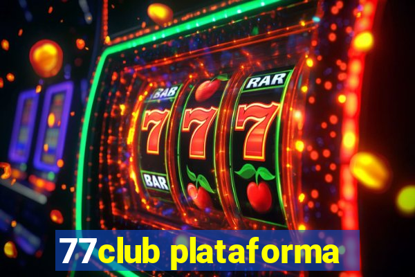 77club plataforma