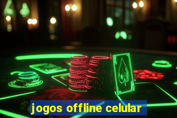 jogos offline celular