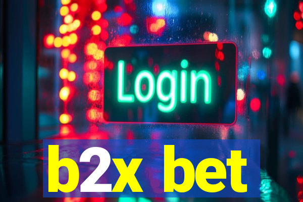 b2x bet