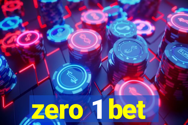 zero 1 bet