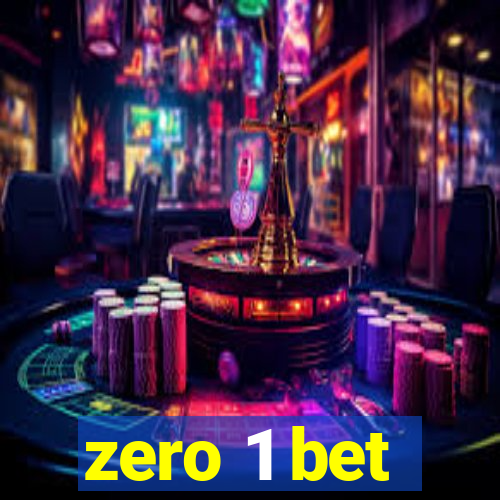 zero 1 bet