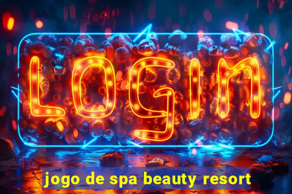 jogo de spa beauty resort