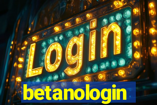 betanologin