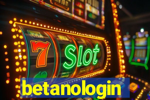 betanologin