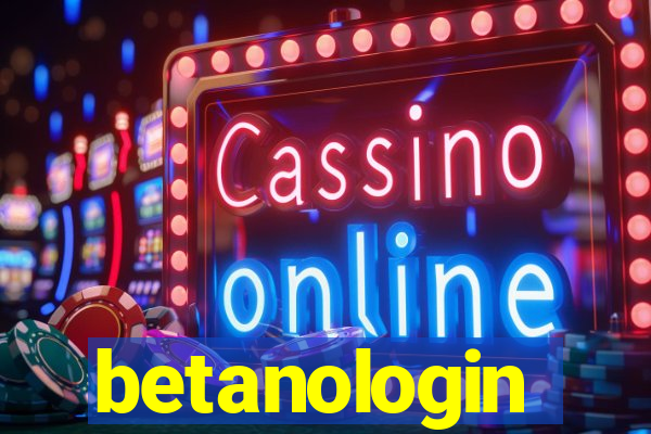 betanologin