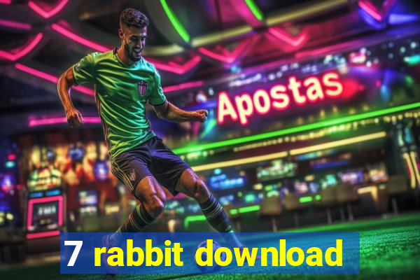 7 rabbit download