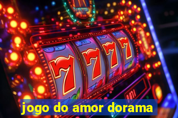 jogo do amor dorama