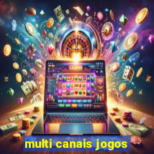 multi canais jogos