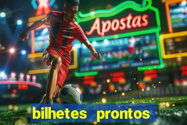 bilhetes prontos futebol para hoje