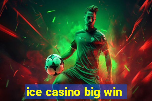 ice casino big win