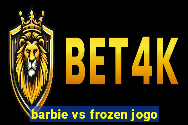 barbie vs frozen jogo